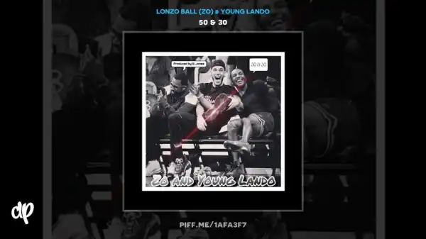 50 & 30 BY Lonzo Ball (ZO) X Young Lando